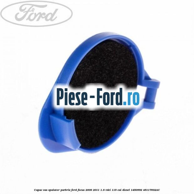 Capac vas spalator parbriz Ford Focus 2008-2011 1.8 TDCi 115 cai diesel #B84CE6782F