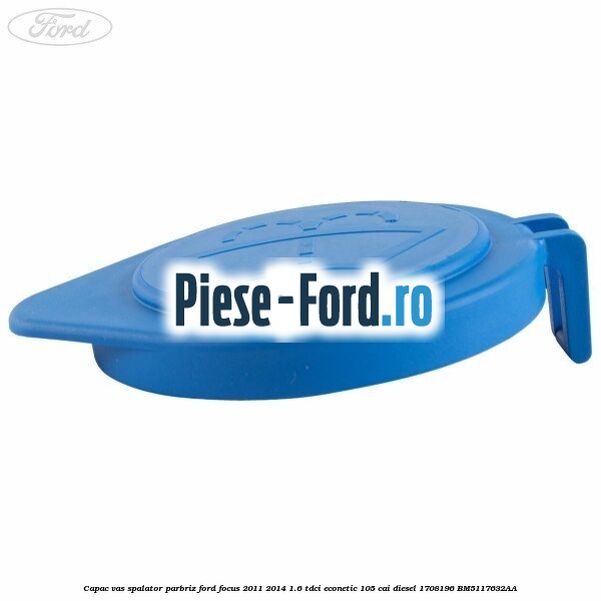Capac vas spalator parbriz Ford Focus 2011-2014 1.6 TDCi ECOnetic 105 cai diesel #7EBCA4D9E8