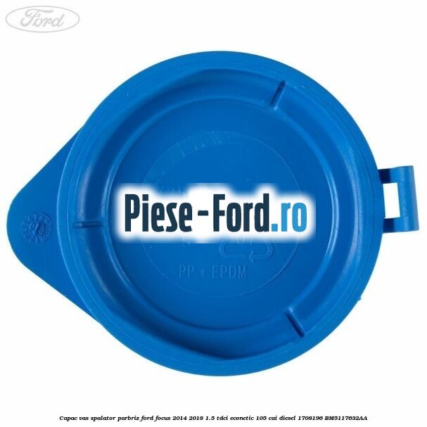 Capac vas spalator parbriz Ford Focus 2014-2018 1.5 TDCi ECOnetic 105 cai diesel #D4D2859599