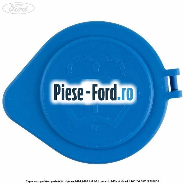 Capac vas spalator parbriz Ford Focus 2014-2018 1.5 TDCi ECOnetic 105 cai diesel #D4D2859599
