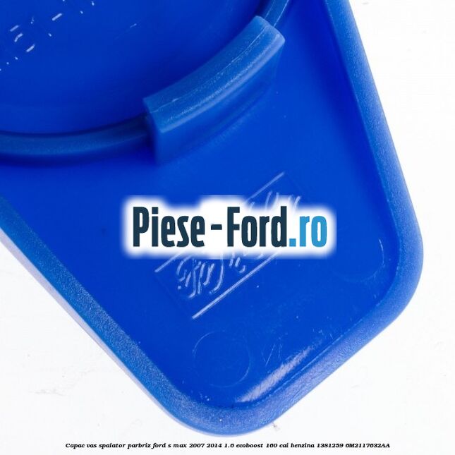 Capac vas spalator parbriz Ford S-Max 2007-2014 1.6 EcoBoost 160 cai benzina #68DF79940B