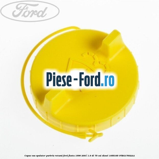 Capac vas spalator parbriz rotund Ford Fiesta 1996-2001 1.8 DI 75 cai diesel #FDFD37B72E