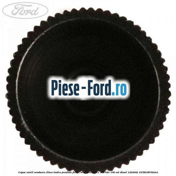 Capac ventil conducta clima inalta presiune Ford C-Max 2007-2011 2.0 TDCi 136 cai diesel #87237AC298
