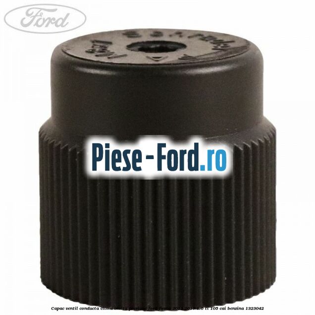 Capac ventil conducta clima inalta presiune Ford Fiesta 2013-2017 1.6 Ti 105 cai #60BEC19096