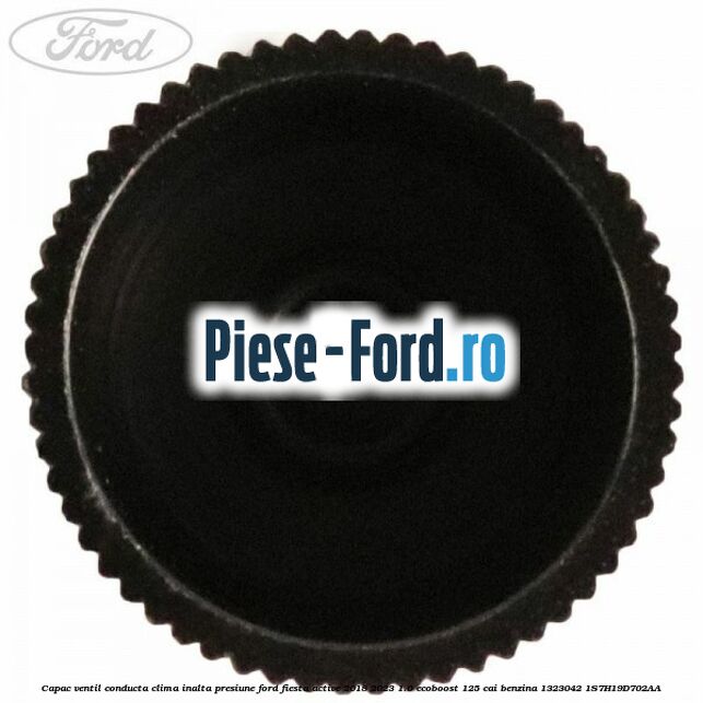 Capac ventil conducta clima inalta presiune Ford Fiesta Active 2018-2023 1.0 EcoBoost 125 cai benzina #9C0EB77518