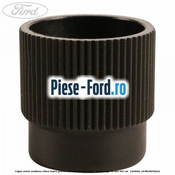 Capac ventil conducta clima inalta presiune Ford Mustang Mach-E MACH-E (CGW) EV 4x4 337 cai  #F2CCA63809