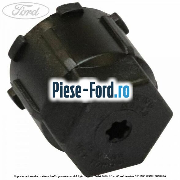 Capac ventil conducta clima inalta presiune model 2 Ford C-Max 2016-2020 1.6 Ti 85 cai benzina #AC178BF7A1
