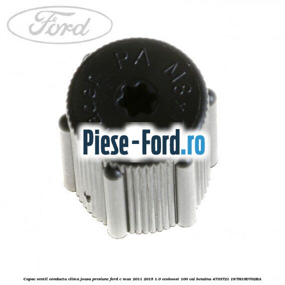 Capac ventil conducta clima inalta presiune model 2 Ford C-Max 2011-2015 1.0 EcoBoost 100 cai benzina