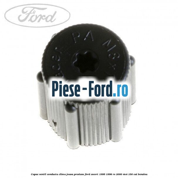 Capac ventil conducta clima joasa presiune Ford Escort 1995-1998 RS 2000 4x4 150 cai benzina