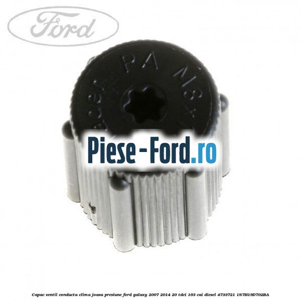 Capac ventil conducta clima joasa presiune Ford Galaxy 2007-2014 2.0 TDCi 163 cai #1E026FEA21