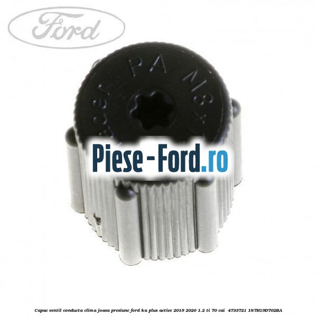 Capac ventil conducta clima joasa presiune Ford Ka plus Active 2019-2020 1.2 Ti 70 cai  #98CE999D00
