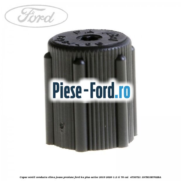 Capac ventil conducta clima joasa presiune Ford Ka plus Active 2019-2020 1.2 Ti 70 cai  #98CE999D00