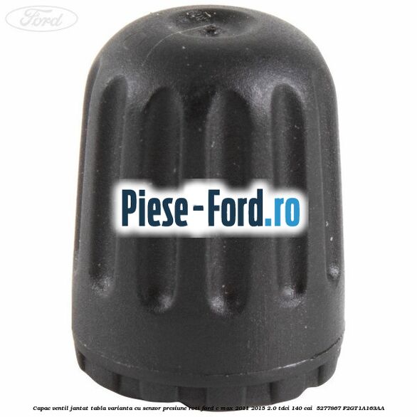Capac ventil jantat tabla, varianta cu senzor presiune roti Ford C-Max 2011-2015 2.0 TDCi 140 cai  #D74F0222E9