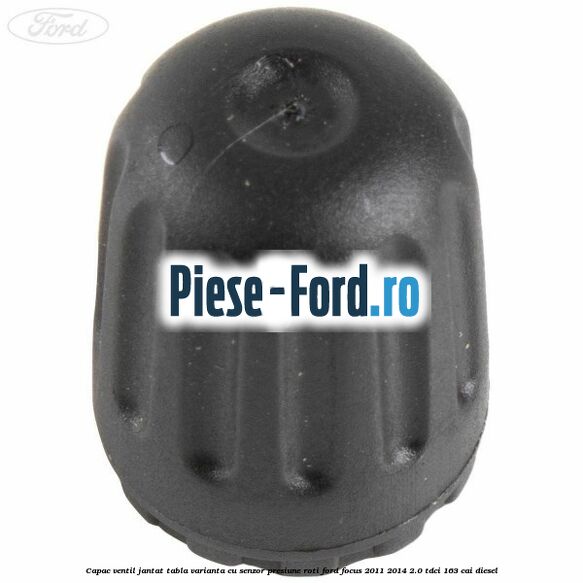 Capac ventil jantat tabla, varianta cu senzor presiune roti Ford Focus 2011-2014 2.0 TDCi 163 cai diesel