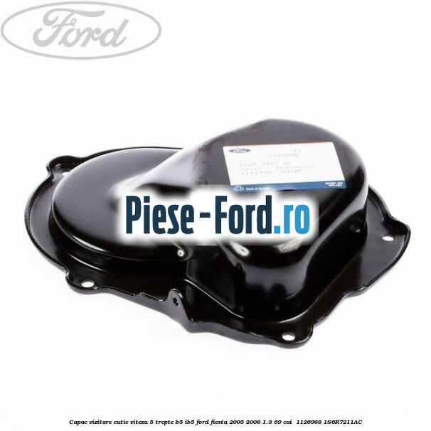 Capac vizitare cutie viteza 5 trepte B5/IB5 Ford Fiesta 2005-2008 1.3 69 cai  #71004E6432