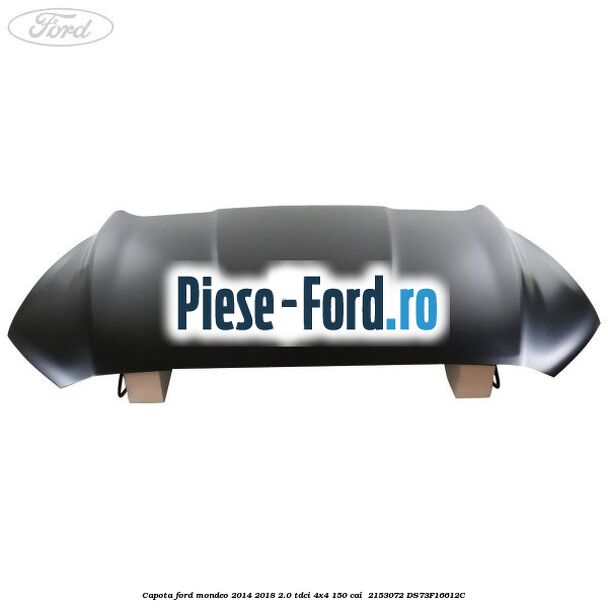 Capota Ford Mondeo 2014-2018 2.0 TDCi 4x4 150 cai #B4C23ABA71 Capota Ford Mondeo 2014-2018 2.0 TDCi 4x4 150 cai #B4C23ABA71