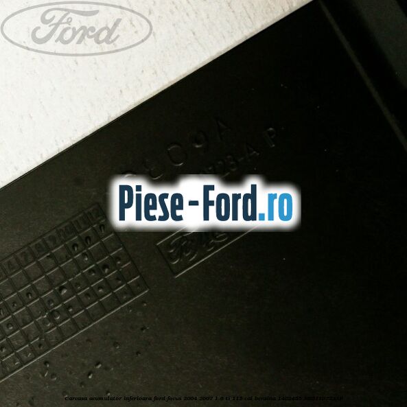 Carcasa acumulator inferioara Ford Focus 2004-2007 1.6 Ti 115 cai benzina #11F61317E8