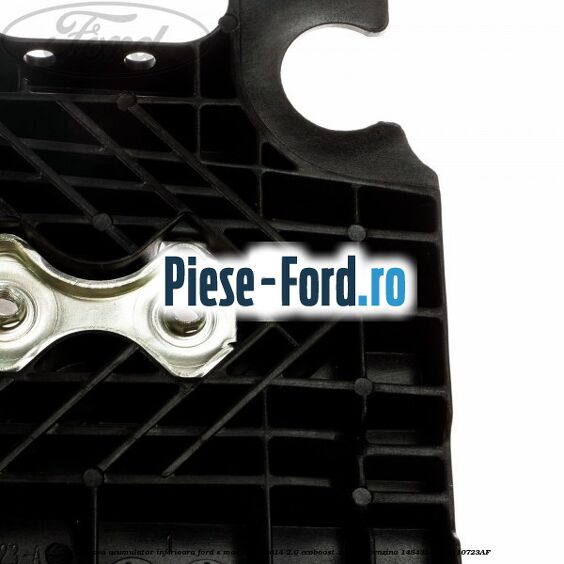 Carcasa acumulator inferioara Ford S-Max 2007-2014 2.0 EcoBoost 203 cai benzina