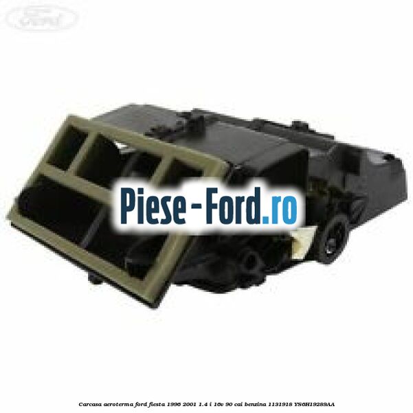 Capac spate protectie aeroterma Ford Fiesta 1996-2001 1.4 i 16V 90 cai benzina