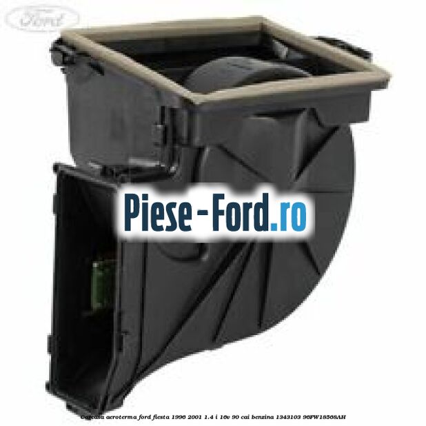 Carcasa aeroterma Ford Fiesta 1996-2001 1.4 i 16V 90 cai #C6186143F8