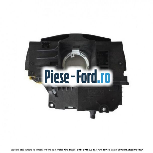 Carcasa bloc lumini cu computer bord si monitor Ford Transit 2014-2018 2.2 TDCi RWD 100 cai diesel