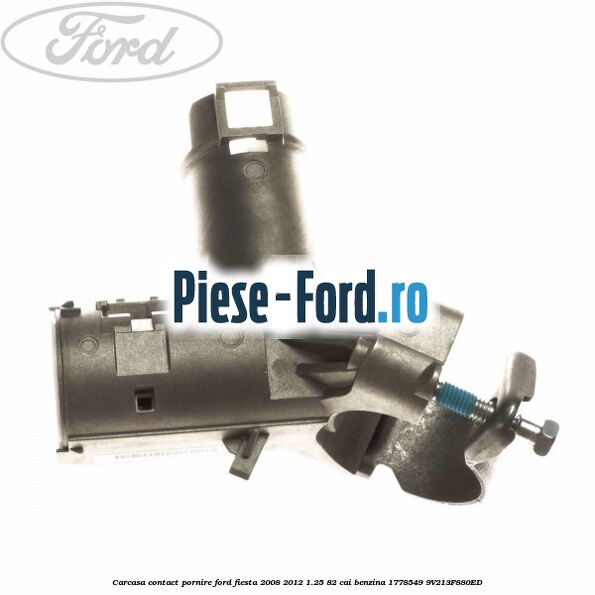 Capac superior coloana directie Ford Fiesta 2008-2012 1.25 82 cai benzina