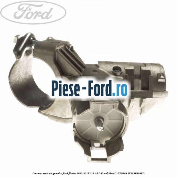 Carcasa contact pornire Ford Fiesta 2013-2017 1.5 TDCi 95 cai diesel