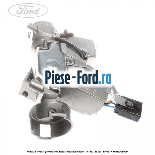 Carcasa contact pornire Ford Focus C-Max 2003-2007 1.8 TDCi 115 cai  #EB450A6078