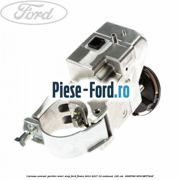 Carcasa contact pornire start stop Ford Fiesta 2013-2017 1.0 EcoBoost 125 cai #19E34F056A