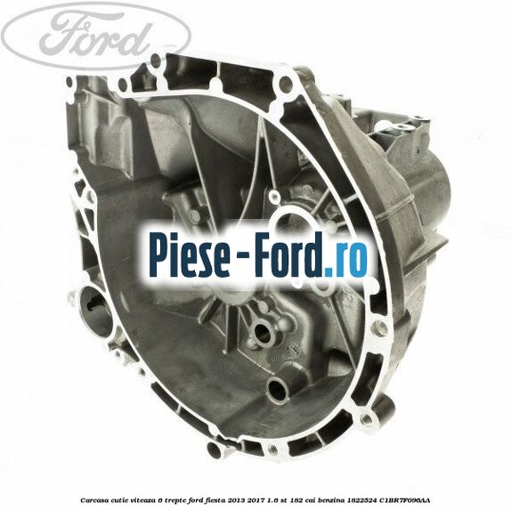 Capac carcasa cutie viteze B6 Ford Fiesta 2013-2017 1.6 ST 182 cai benzina