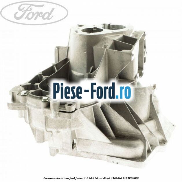 Carcasa cutie viteza Ford Fusion 1.6 TDCi 90 cai diesel