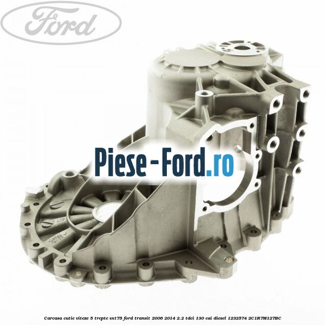 Carcasa cutie viteze 5 trepte VXT75 Ford Transit 2006-2014 2.2 TDCi 130 cai diesel #0C3068C5B8