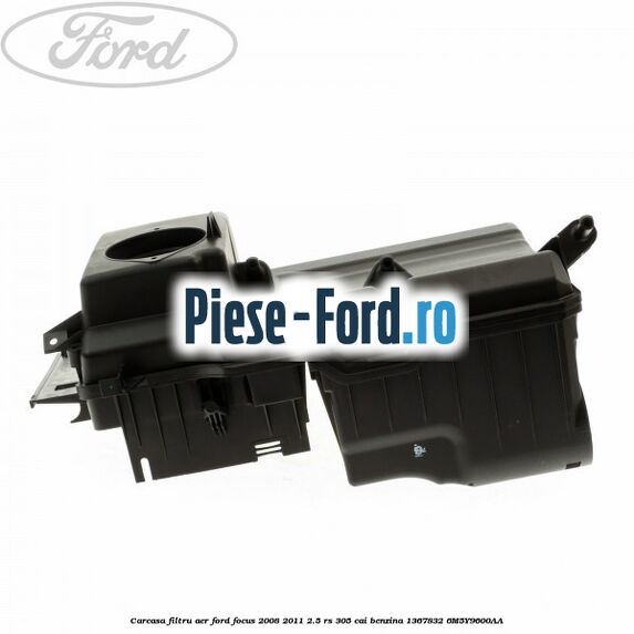 Carcasa filtru aer Ford Focus 2008-2011 2.5 RS 305 cai benzina