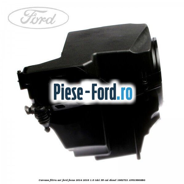 Bucsa carcasa filtru aer Ford Focus 2014-2018 1.6 TDCi 95 cai diesel