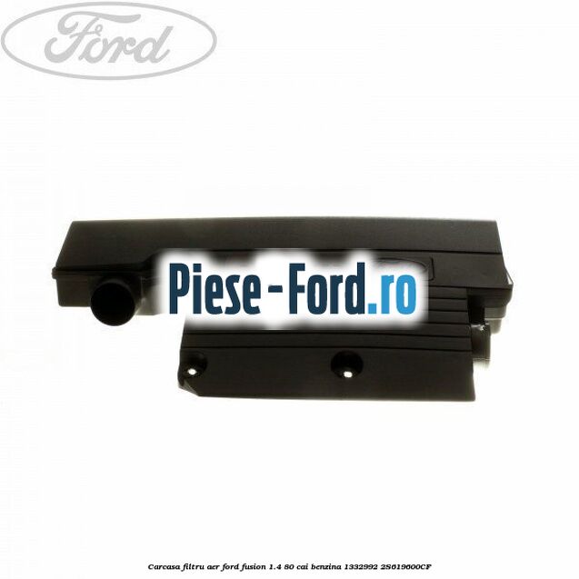 Bucsa carcasa filtru aer Ford Fusion 1.4 80 cai benzina