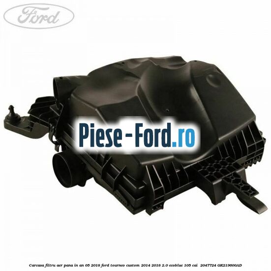 Carcasa filtru aer pana in an 05/2018 Ford Tourneo Custom 2014-2018 2.0 EcoBlue 105 cai  #246E2EB99A