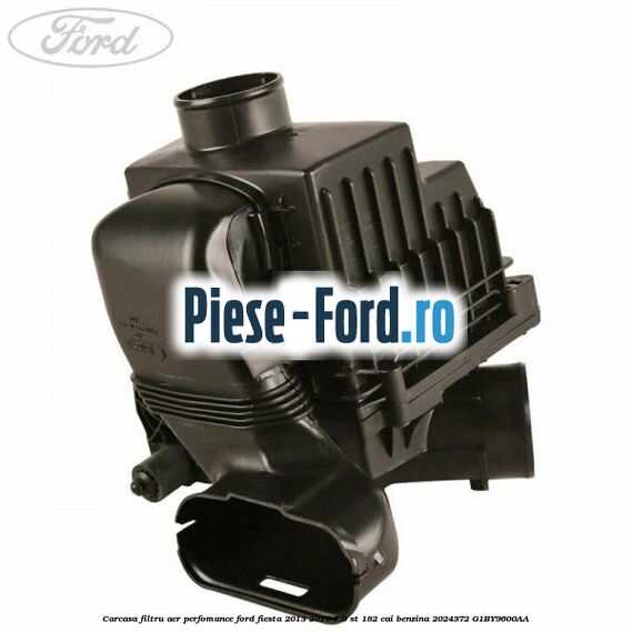 Carcasa filtru aer perfomance Ford Fiesta 2013-2017 1.6 ST 182 cai benzina