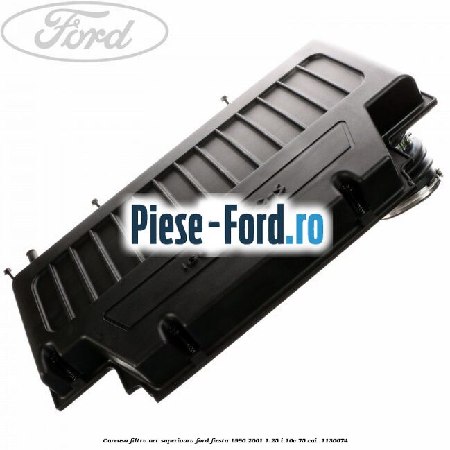 Carcasa filtru aer superioara Ford Fiesta 1996-2001 1.25 i 16V 75 cai #E8374C0891 Carcasa filtru aer superioara Ford Fiesta 1996-2001 1.25 i 16V 75 cai #E8374C0891