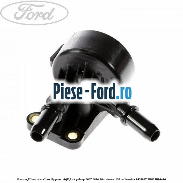 Carcasa filtru cutie viteza tip PowerShift Ford Galaxy 2007-2014 1.6 EcoBoost 160 cai #2F212FB7E8