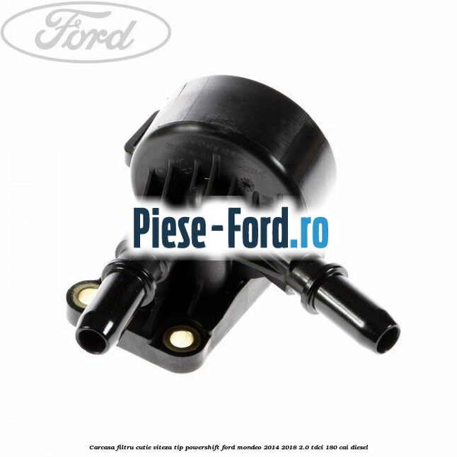 Carcasa filtru cutie viteza tip PowerShift Ford Mondeo 2014-2018 2.0 TDCi 180 cai diesel