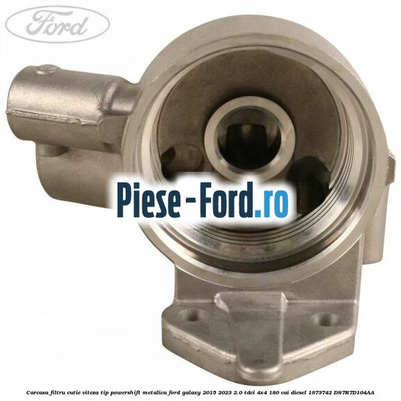 Carcasa filtru cutie viteza tip PowerShift metalica Ford Galaxy 2015-2023 2.0 TDCi 4x4 180 cai diesel #D041EE86BD
