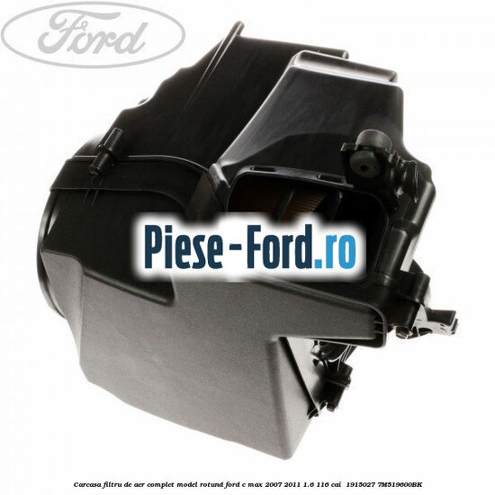 Carcasa filtru de aer complet model rotund Ford C-Max 2007-2011 1.6 116 cai #B2F9090FDF Carcasa filtru de aer complet model rotund Ford C-Max 2007-2011 1.6 116 cai #B2F9090FDF