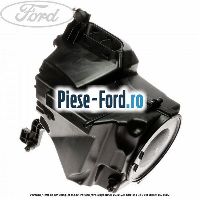 Carcasa filtru de aer complet model rotund Ford Kuga 2008-2012 2.0 TDCI 4x4 140 cai