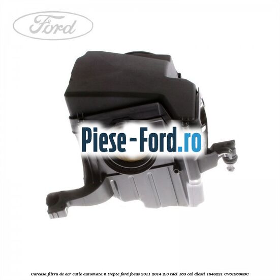 Carcasa filtru de aer cutie automata 6 trepte Ford Focus 2011-2014 2.0 TDCi 163 cai #7CF88C6C88 Carcasa filtru de aer cutie automata 6 trepte Ford Focus 2011-2014 2.0 TDCi 163 cai diesel #7CF88C6C88