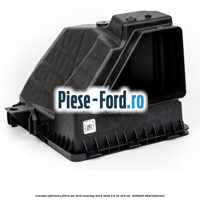 Carcasa inferioara filtru aer Ford Mustang 2015-2018 5.0 V8 418 cai  #646B6F1280