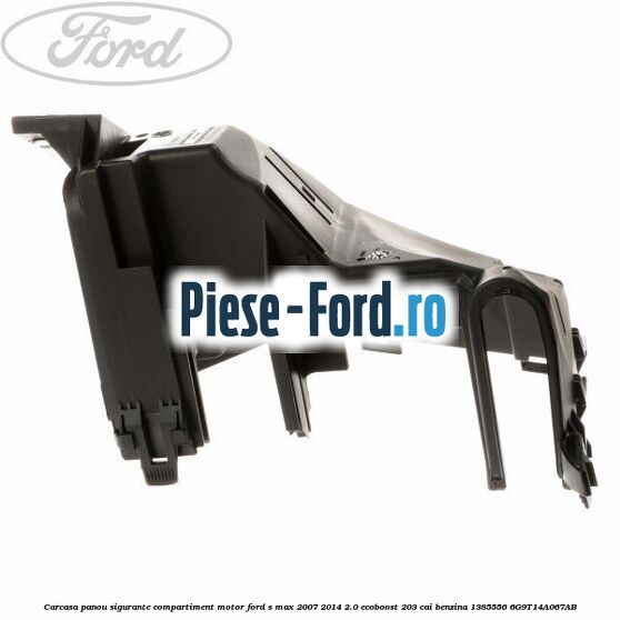 Capac negru panou sigurante Ford S-Max 2007-2014 2.0 EcoBoost 203 cai benzina
