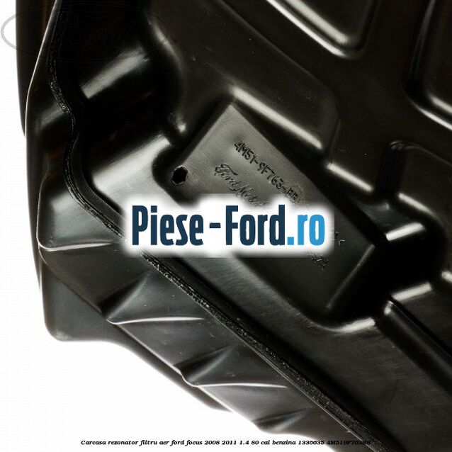 Carcasa rezonator, filtru aer Ford Focus 2008-2011 1.4 80 cai benzina #810C638A8B
