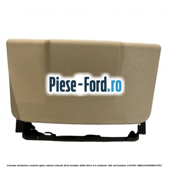 Carcasa scrumiera consola spate culoare biscuit Ford Mondeo 2008-2014 2.0 EcoBoost 203 cai benzina