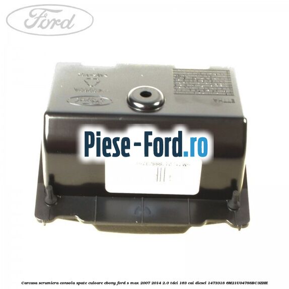 Carcasa scrumiera consola spate culoare ebony Ford S-Max 2007-2014 2.0 TDCi 163 cai diesel