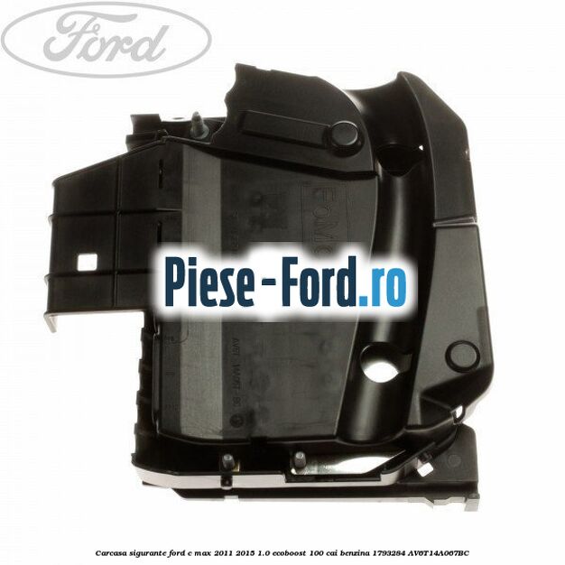 Carcasa sigurante Ford C-Max 2011-2015 1.0 EcoBoost 100 cai benzina